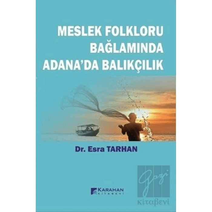 Meslek Folkloru Bağlamında Adanada Balıkçılık