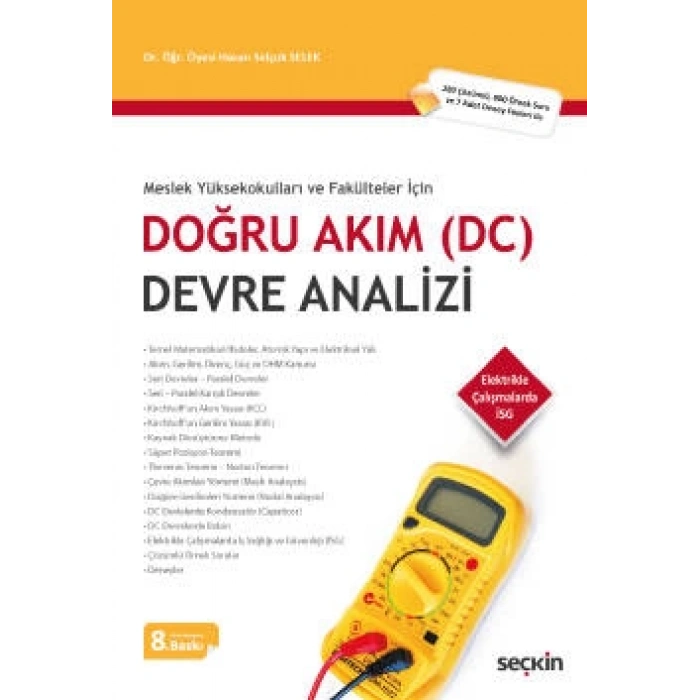 Meslek Yüksekokulları ve Fakülteler İçinDoğru Akım (DC) Devre Analizi (280 Çözümlü, 800 Örnek Soru ve 7 Adet Deney Föyleri ile)