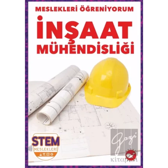 Meslekleri Öğreniyorum - İnşaat Mühendisliği Stem Meslekleri