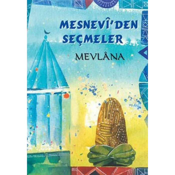 Mesnevi’den Seçmeler