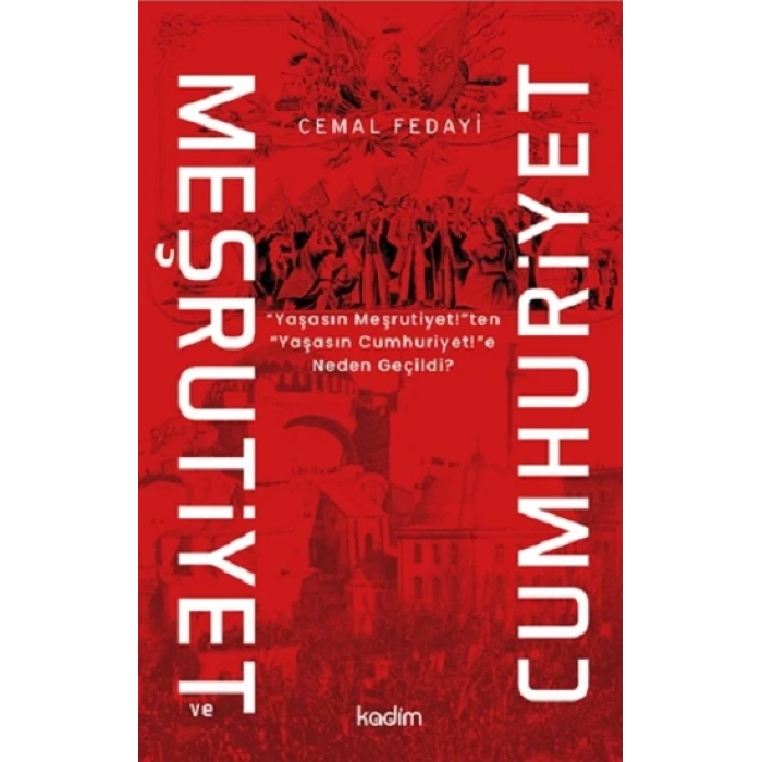 Meşrutiyet ve Cumhuriyet