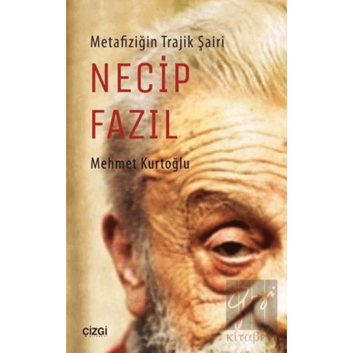 Metafiziğin Trajik Şairi Necip Fazıl
