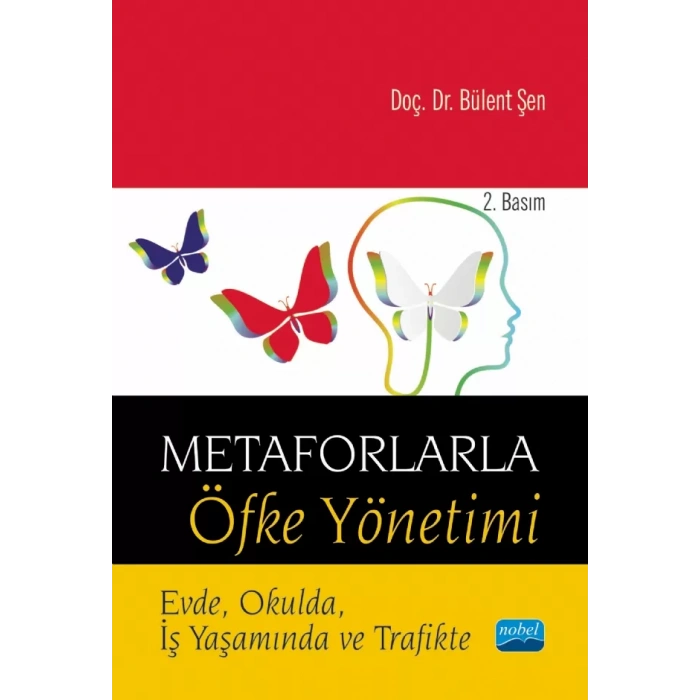 METAFORLARLA ÖFKE YÖNETİMİ - Evde, Okulda, İş Yaşamında ve Trafikte
