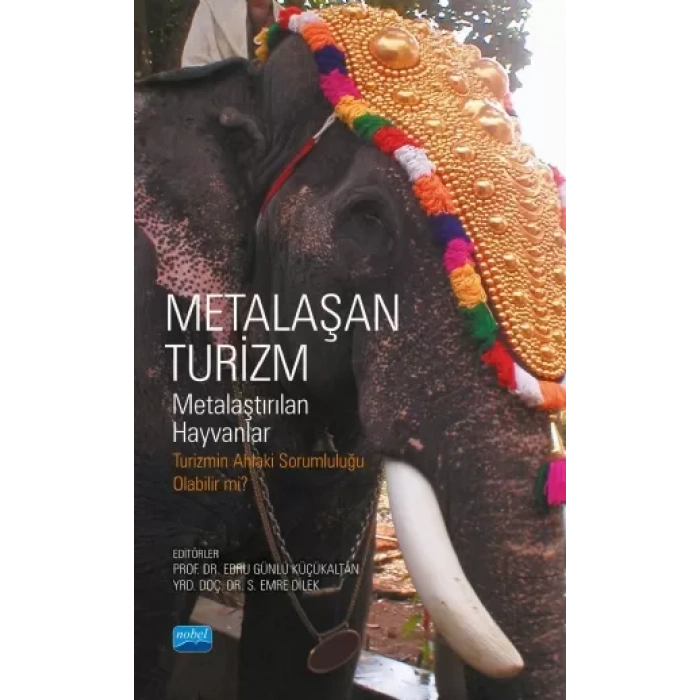 METALAŞAN TURİZM - Metalaştırılan Hayvanlar