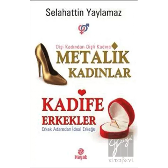 Metalik Kadınlar - Kadife Erkekler