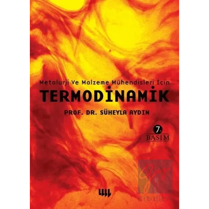 Metalurji ve Malzeme Mühendisleri için Termodinamik 3. Basım