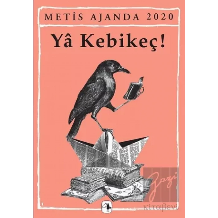 Metis Ajanda 2020: Ya Kebikeç