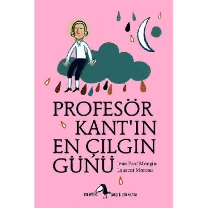Metis Küçük Filozoflar Serisi 01 - Profesör Kantın En Çılgın Günü