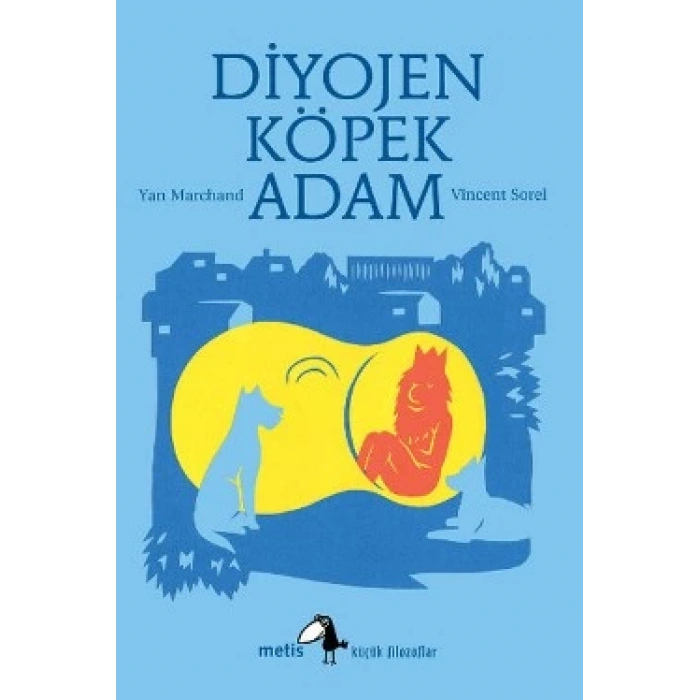 Metis Küçük Filozoflar Serisi 08 - Diyojen: Köpek Adam