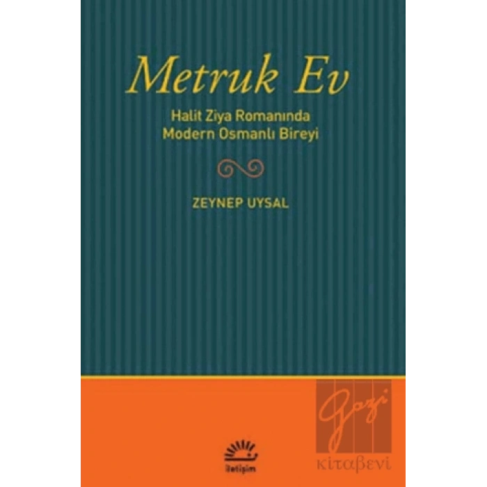 Metruk Ev: Halit Ziya Romanında Modern Osmanlı Bireyi