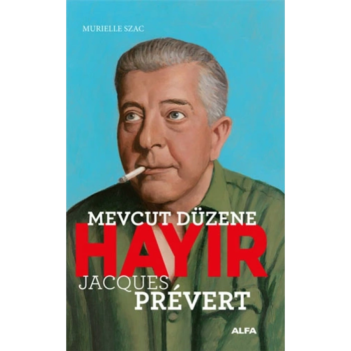 Mevcut Düzene Hayır - Jacques Prevert
