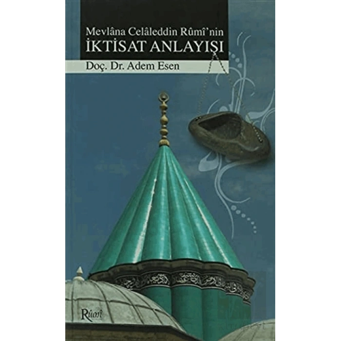 Mevlana Celaleddin Rumi’nin İktisat Anlayışı