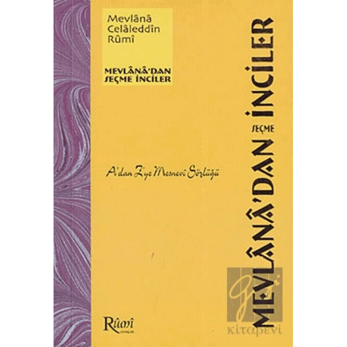 Mevlanadan Seçme İnciler - A’dan Z’ye Mesnevi Sözlüğü