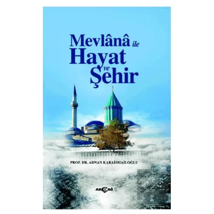 Mevlana İle Hayat Ve Şehir