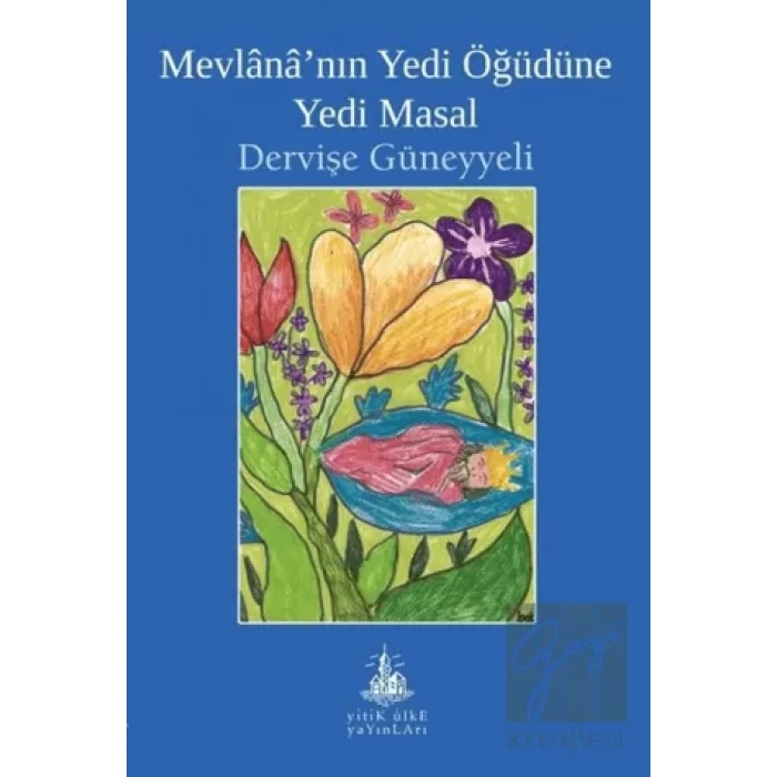 Mevlananın Yedi Öğüdüne Yedi Masal