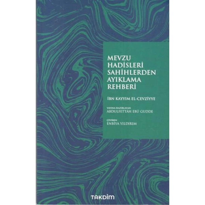 Mevzu Hadisleri Sahihlerden Ayıklama Rehberi