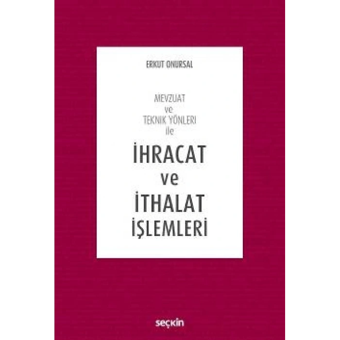 Mevzuat ve Teknik Yönleri ileİhracat ve İthalat İşlemleri