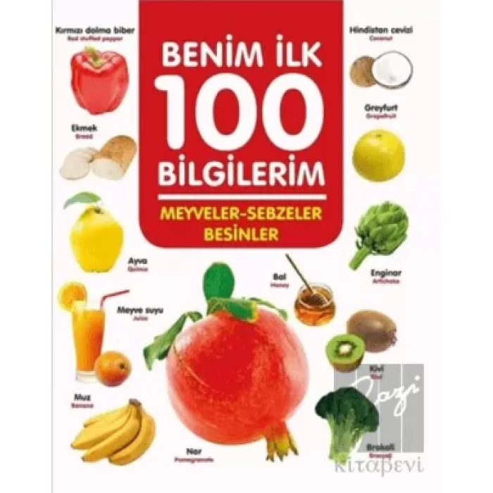Meyveler-Sebzeler-Besinler - Benim İlk 100 Bilgilerim