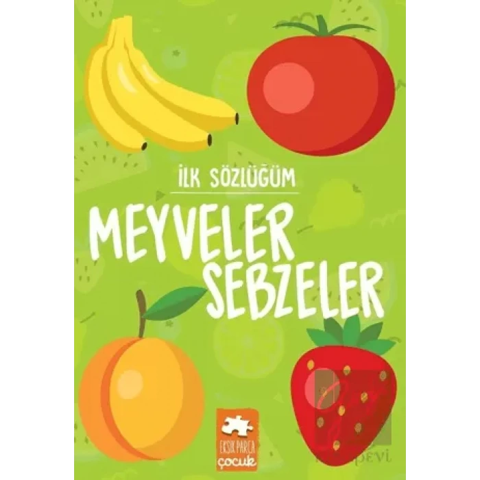 Meyveler Sebzeler - İlk Sözlüğüm