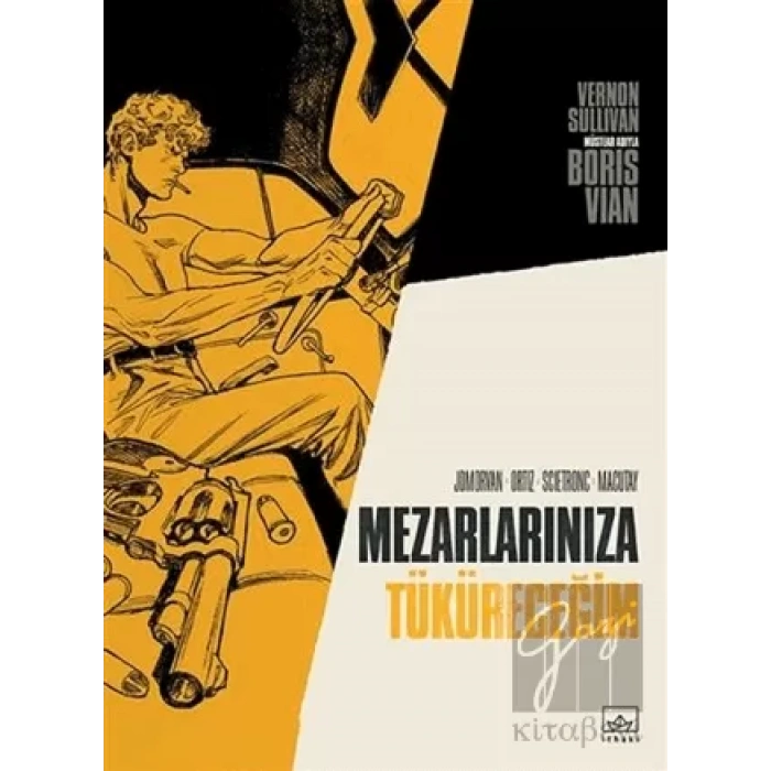 Mezarlarınıza Tüküreceğim