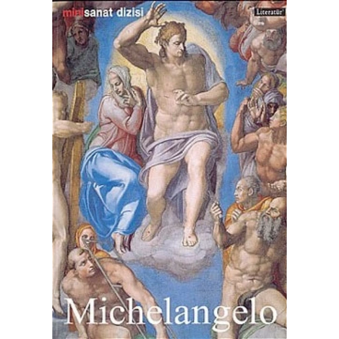 Michelangelo Buonarroti: Hayatı ve Eserleri
