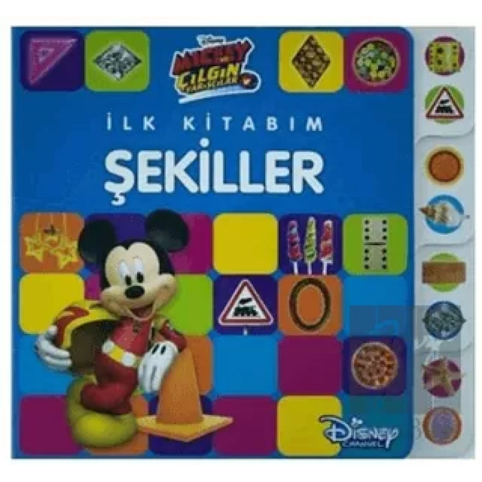 Mickey ve Çılgın Yarışçılar - İlk Kitabım Şekiller
