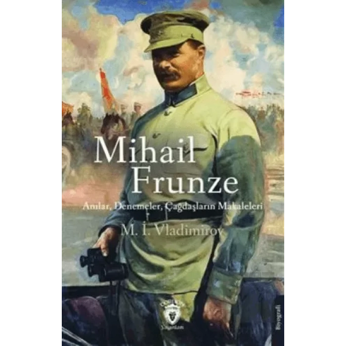 Mihail Frunze Anılar Denemeler Çağdaşların Makaleleri