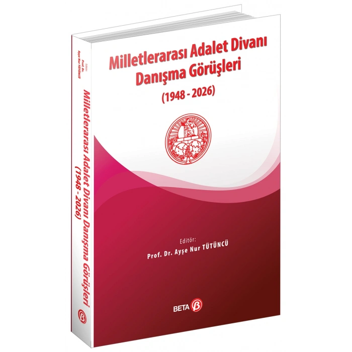 Milletlerarası Adalet Divanı Danışma Görüşleri (1948-2026)