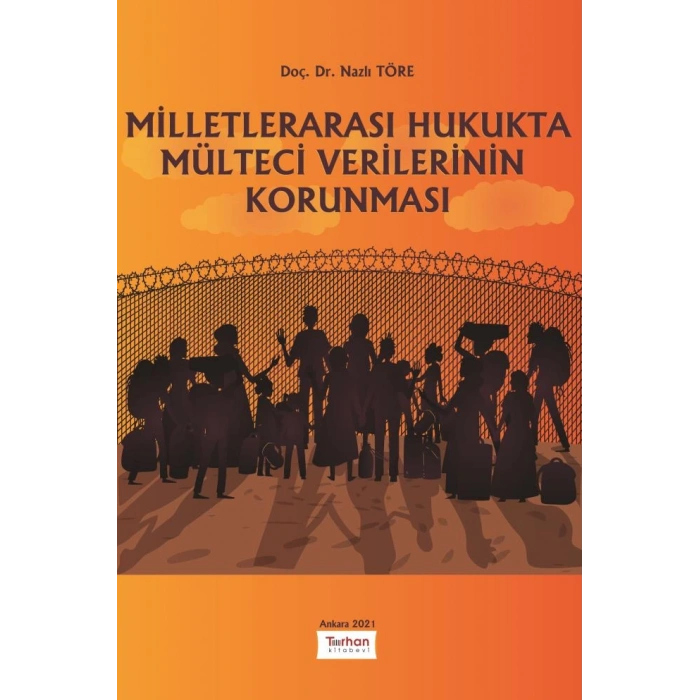 Milletlerarası Hukukta Mülteci Verilerinin Korunması