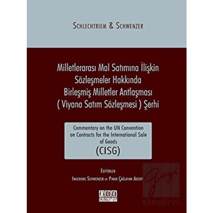 Milletlerarası Mal Satımına İlişkin Sözleşmeler Hakkında Birleşmiş Milletler Antlaşması (Viyana Satım Sözleşmesi) Şerhi