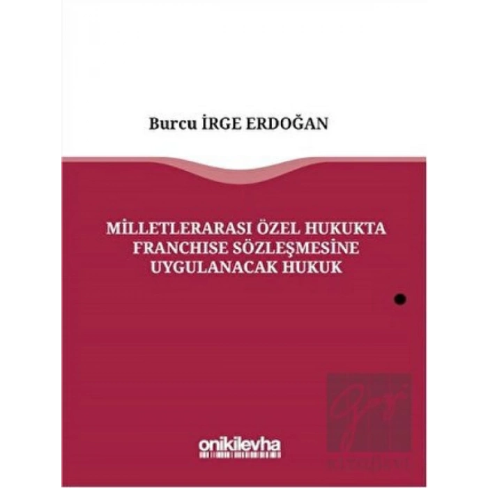 Milletlerarası Özel Hukukta Franchise Sözleşmesine Uygulanacak Hukuk