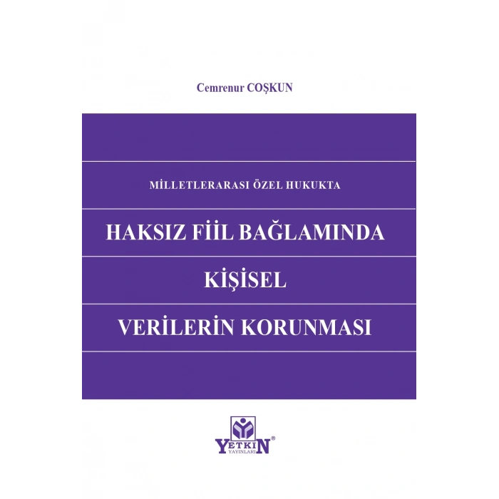 Milletlerarası Özel Hukukta Haksız Fiil Bağlamında Kişisel Verilerin Korunması