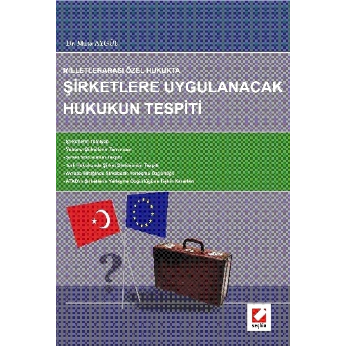 Milletlerarası Özel HukuktaŞirketlere Uygulanacak Hukukun Tespiti
