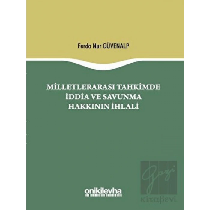Milletlerarası Tahkimde İddia ve Savunma Hakkının İhlali