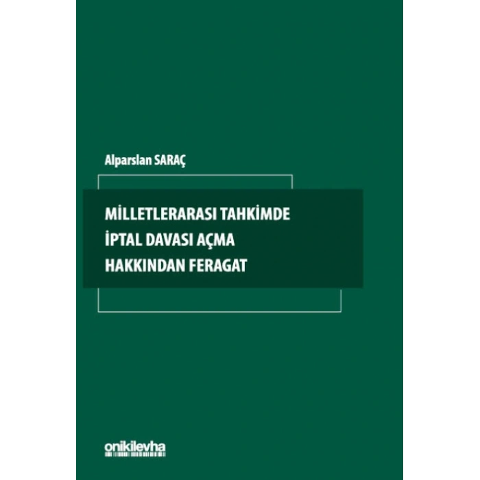 Milletlerarası Tahkimde İptal Davası Açma Hakkından Feragat