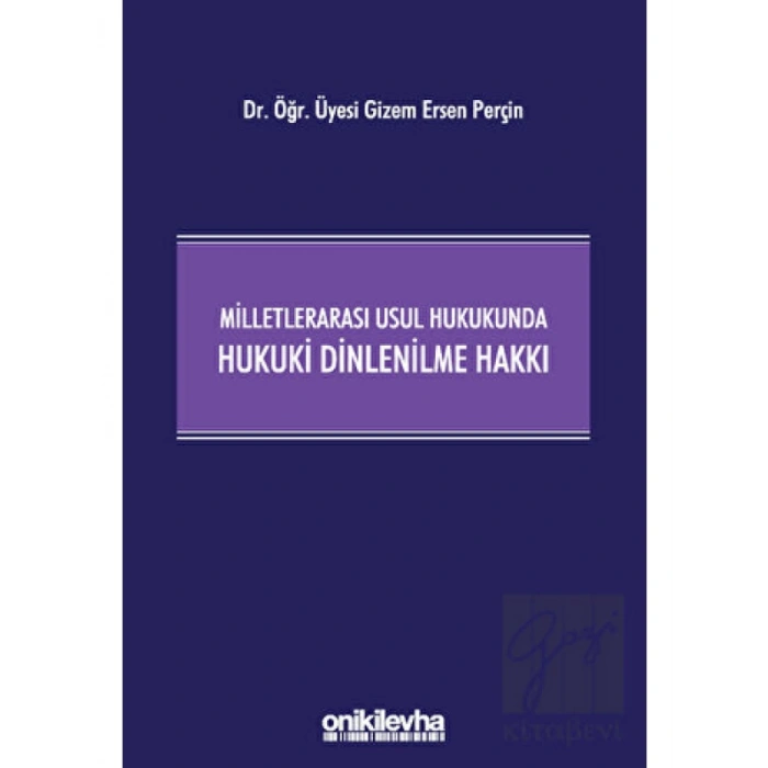 Milletlerarası Usul Hukukunda Hukuki Dinlenilme Hakkı