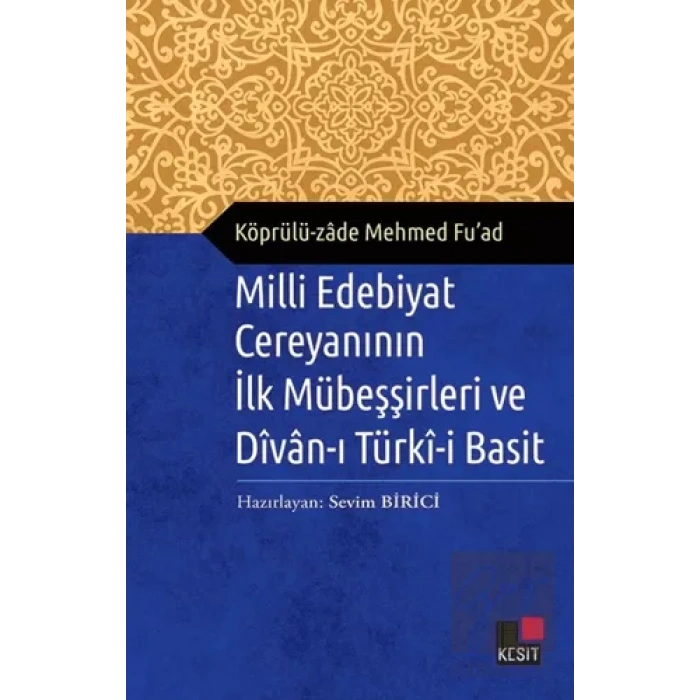Milli Edebiyat Cereyanının İlk Mübeşşirleri ve Divan-ı Türki-i Basit