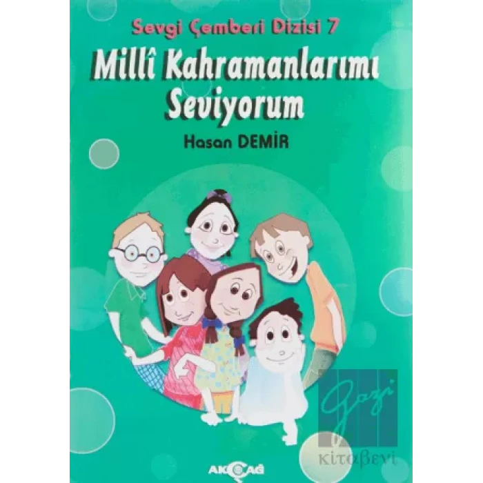 Milli Kahramanlarımı Seviyorum - Sevgi Çemberi Dizisi 7
