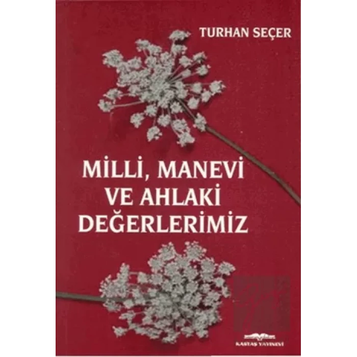 Milli, Manevi ve Ahlaki Değerlerimiz