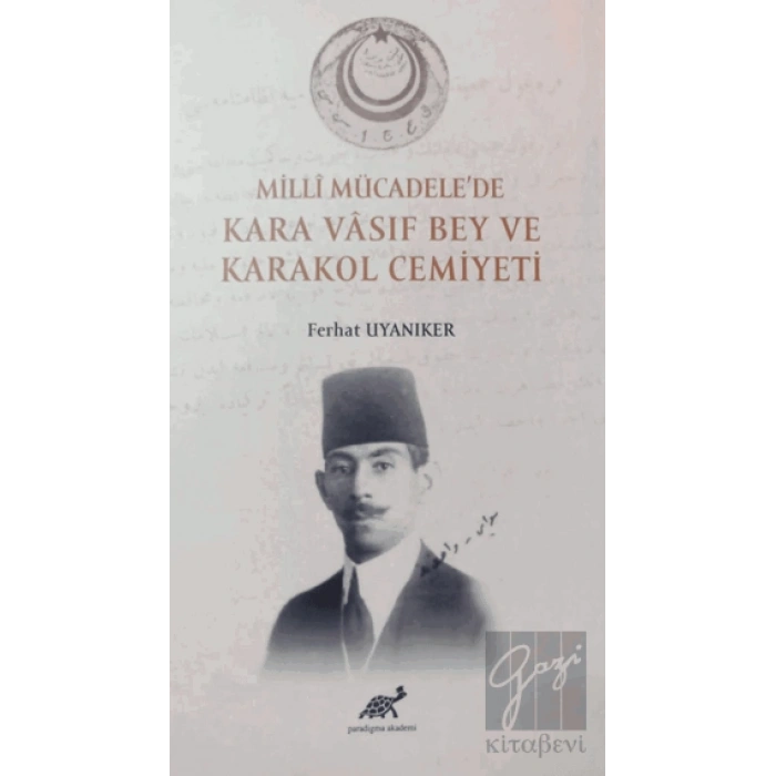 Milli Mücadelede Kara Vasıf Bey ve Karakol Cemiyeti