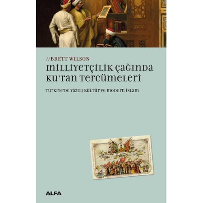 Milliyetçilik Çağında Kuran Tercümeleri