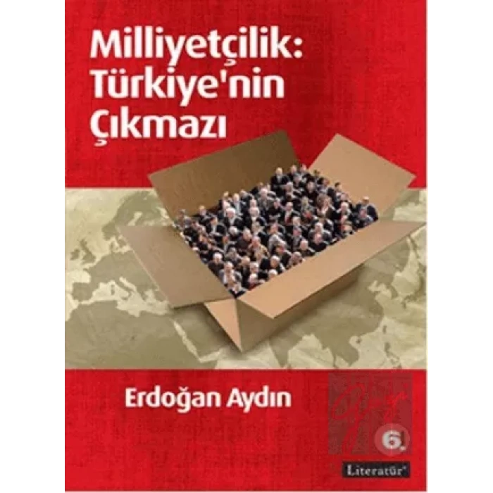 Milliyetçilik: Türkiyenin Çıkmazı 6. Basım