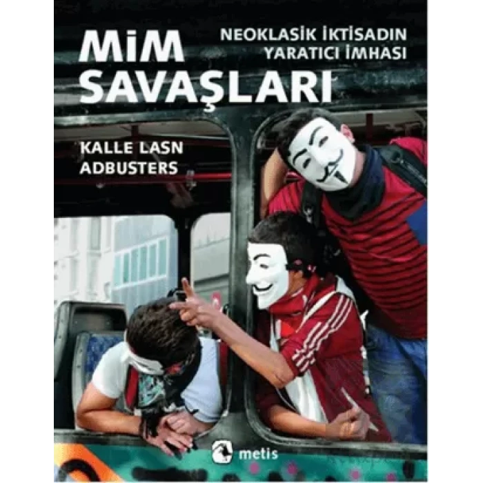 Mim Savaşları: Neoklasik İktisadın Yaratıcı İmhası