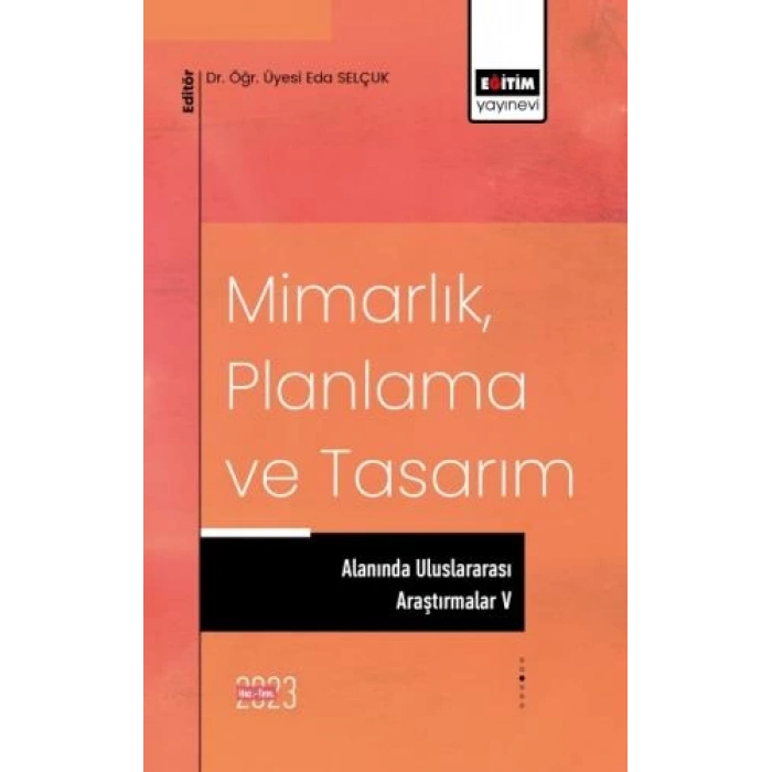 Mimarlık, Planlama ve Tasarım Alanında Uluslararası Araştırmalar V