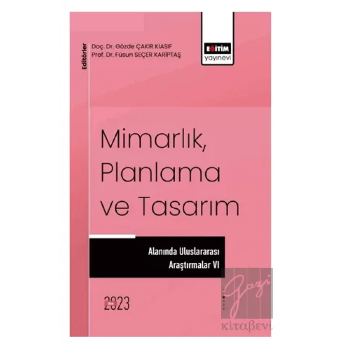 Mimarlık, Planlama ve Tasarım Alanında Uluslararası Çalışmalar VI