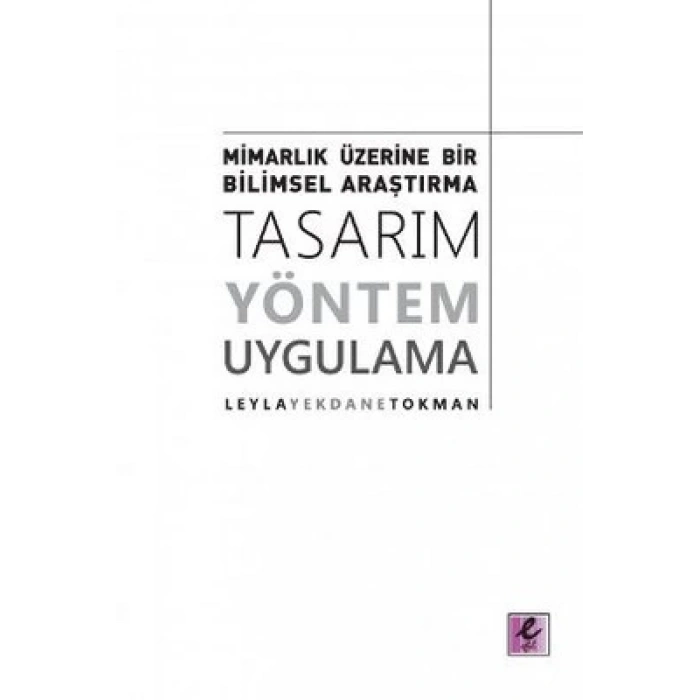 Mimarlık Üzerine Bir Bilimsel Araştırma: Tasarım,