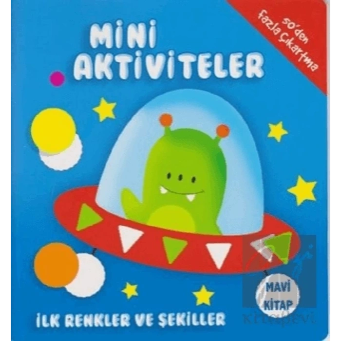Mini Aktiviteler - İlk Renkler ve Şekiller (Mavi Kitap)
