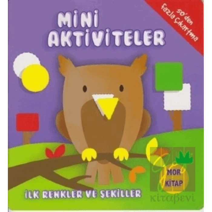 Mini Aktiviteler - İlk Renkler ve Şekiller (Mor Kitap)