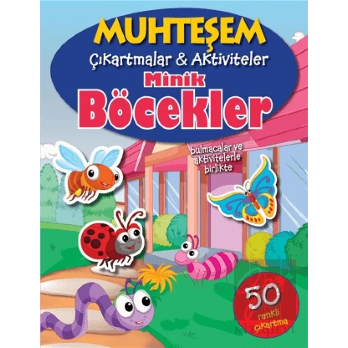 Minik Böcekler - Muhteşem Çıkartmalar ve Aktiviteler