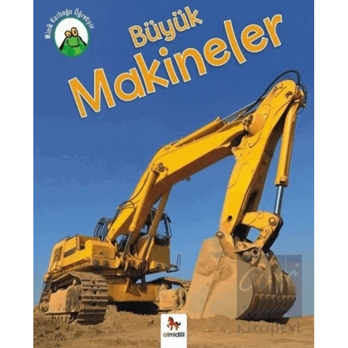 Minik Kurbağa Öğretiyor - Büyük Makineler